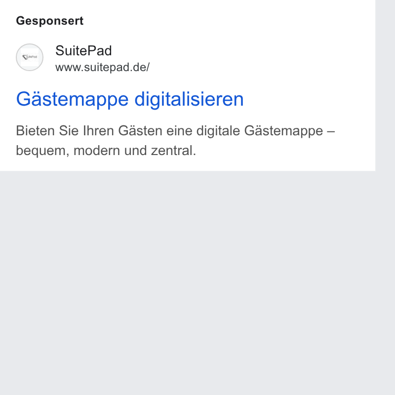 SuitePad ad on Google Ads: Gesponsert Gastemappe digitalisieren Bieten Sie Ihren Gasten eine digitale Gastemappe — bequem, modern und zentral.