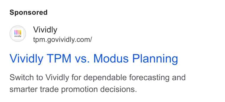 Vividly ad on Google Ads: Vividly TPM vs. Modus Planning Switch to Vividly for dependable forecasting and smarter trade promotion decisions.