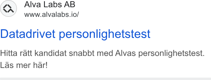 Alva Labs ad on Google Ads: Alva Labs AB www.alvalabs.io/ Datadrivet personlighetstest Hitta ratt kandidat snabbt med Alvas personlighetstest. Las mer har!