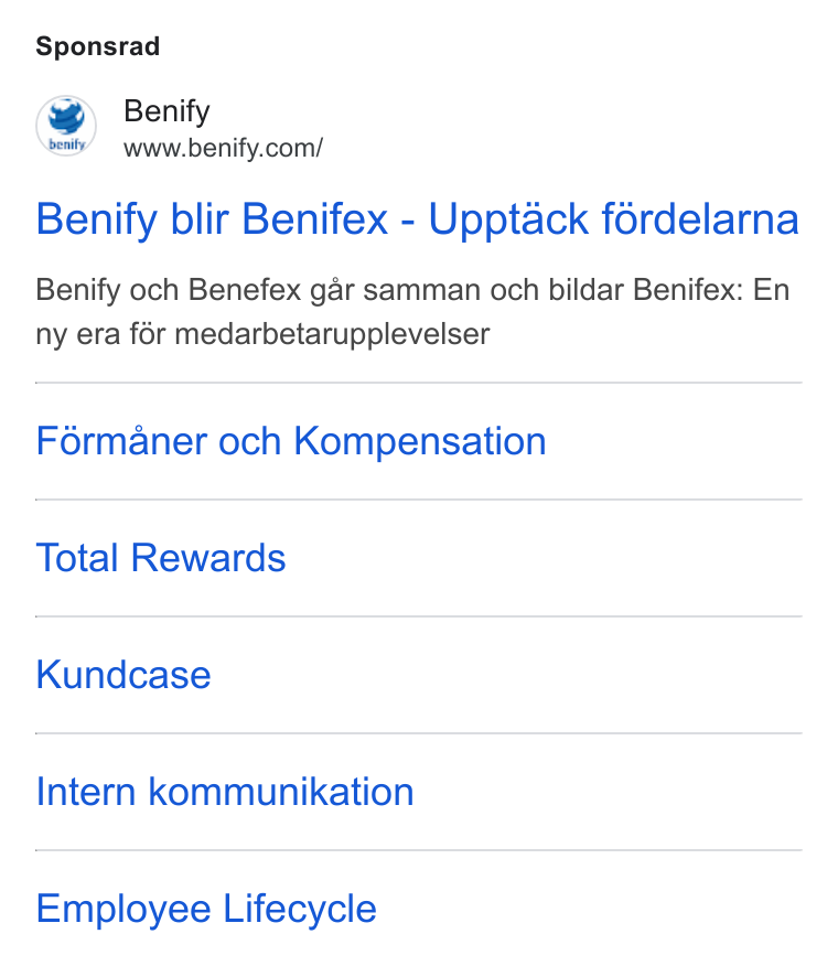 Benifex ad on Google Ads: Sponsrad Benify blir Benifex - Upptack fordelarna Benify och Benefex gar samman och bildar Benifex: En ny era fér medarbetarupplevelser Formaner och Kompensation Total Rewards Kundcase Intern Kommunikation Employee Lifecycle