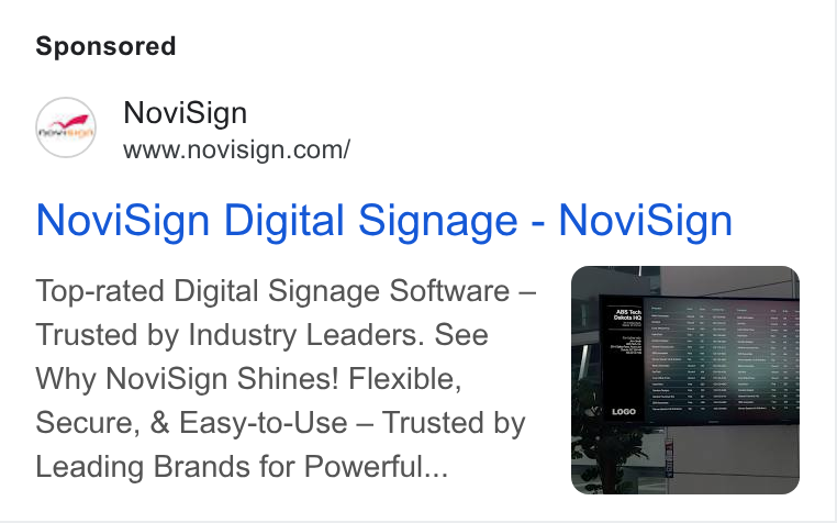 NoviSign ad on Google Ads: Novi Sign Digital Signage - Novisign Top-rated Digital Signage Software — Trusted by Industry Leaders. See Why Novi Sign Shines! Flexible, Secure, & Easy-to-Use — Trusted by Leading Brands for Powerful...