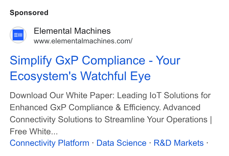 Elemental Machines ad on Google Ads: Simplify Gx P Compliance - Your Ecosystem's Watchful Eye Download Our White Paper: Leading lo T Solutions for Enhanced Gx P Compliance & Efficiency. Advanced Connectivity Solutions to Streamline Your Operations | Free White... Connectivity Platform - Data Science - R& D Markets -