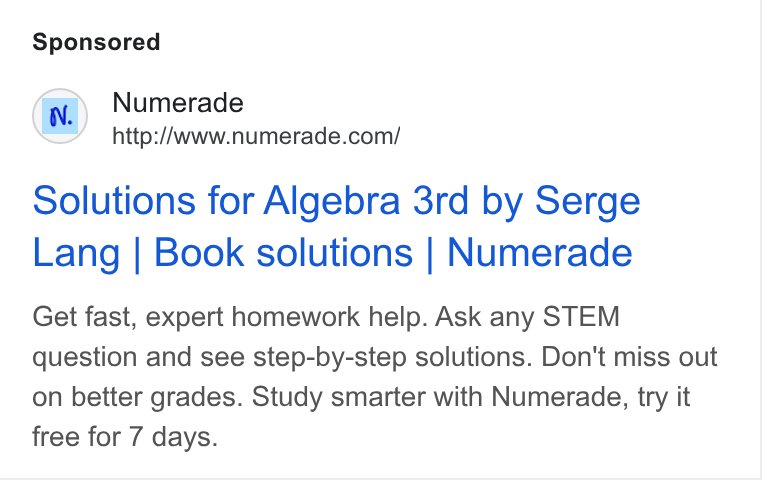 Numerade ad on Google Ads: Solutions for Algebra 3rd by Serge Lang | Book solutions | Numerade Get fast, expert homework help. Ask any STEM question and see step-by-step solutions. Don't miss out on better grades. Study smarter with Numerade, try it free for 7 days.