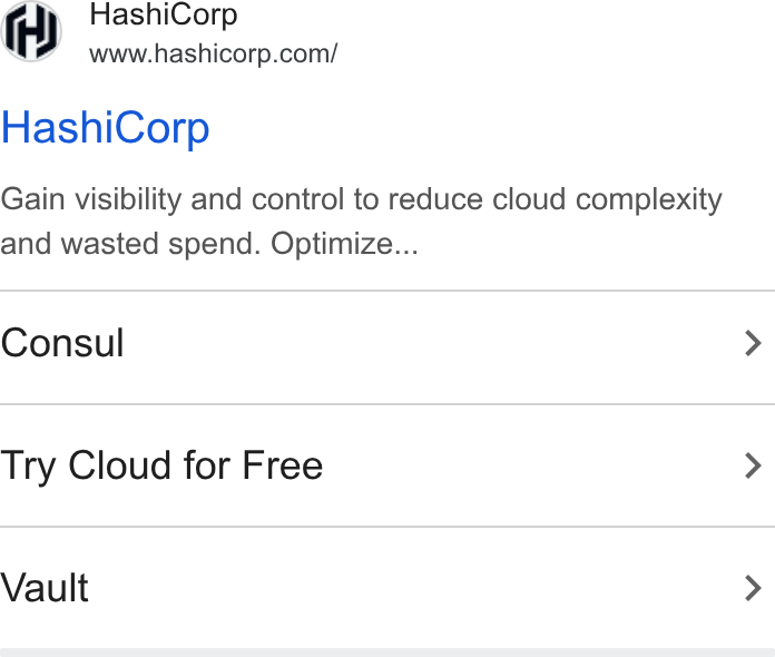 HashiCorp ad on Google Ads: Hashi Corp Gain visibility and control to reduce cloud complexity and wasted spend. Optimize... Consul Try Cloud for Free Vault