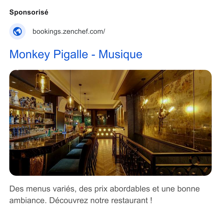 Zenchef ad on Google Ads: Monkey Pigalle - Musique Des menus variés, des prix abordables et une bonne ambiance. Découvrez notre restaurant !