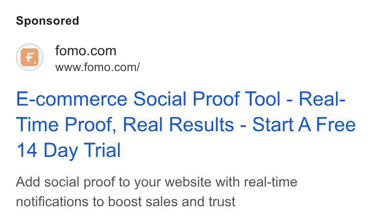 Fomo ad on Google Ads: www.fomo.com/ E-commerce Social Proof Tool - Real- Time Proof, Real Results - Start A Free 14 Day Trial Add social proof to your website with real-time notifications to boost sales and trust