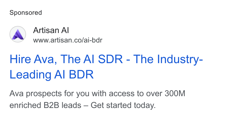 Artisan ad on Google Ads: Hire Ava, The Al SDR - The Industry- Leading Al BDR Ava prospects for you with access to over 300M enriched B2B leads — Get started today.