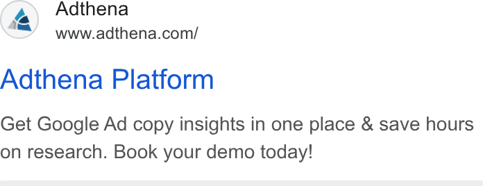 Adthena ad on Google Ads: Adthena Platform Get Google Ad copy insights in one place & save hours on research. Book your demo today!