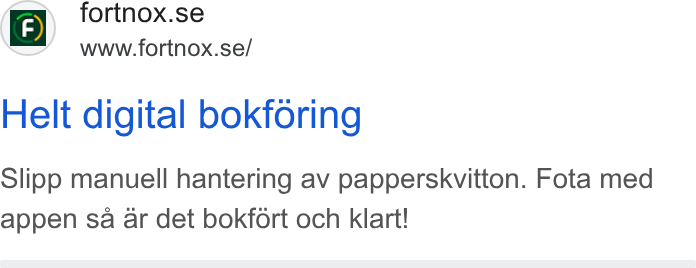 Fortnox ad on Google Ads: Www.fortnox.se/ Helt digital bokforing Slipp manuell hantering av papperskvitton. Fota med appen sa ar det bokfort och klart!