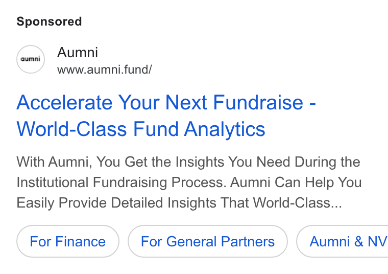 Aumni ad on Google Ads: S Aumni www.aumni.fund/ Accelerate Your Next Fundraise - World-Class Fund Analytics With Aumni, You Get the Insights You Need During the Institutional Fundraising Process. Aumni Can Help You Easily Provide Detailed Insights That World-Class... For General Partners } ( Aumni & NV