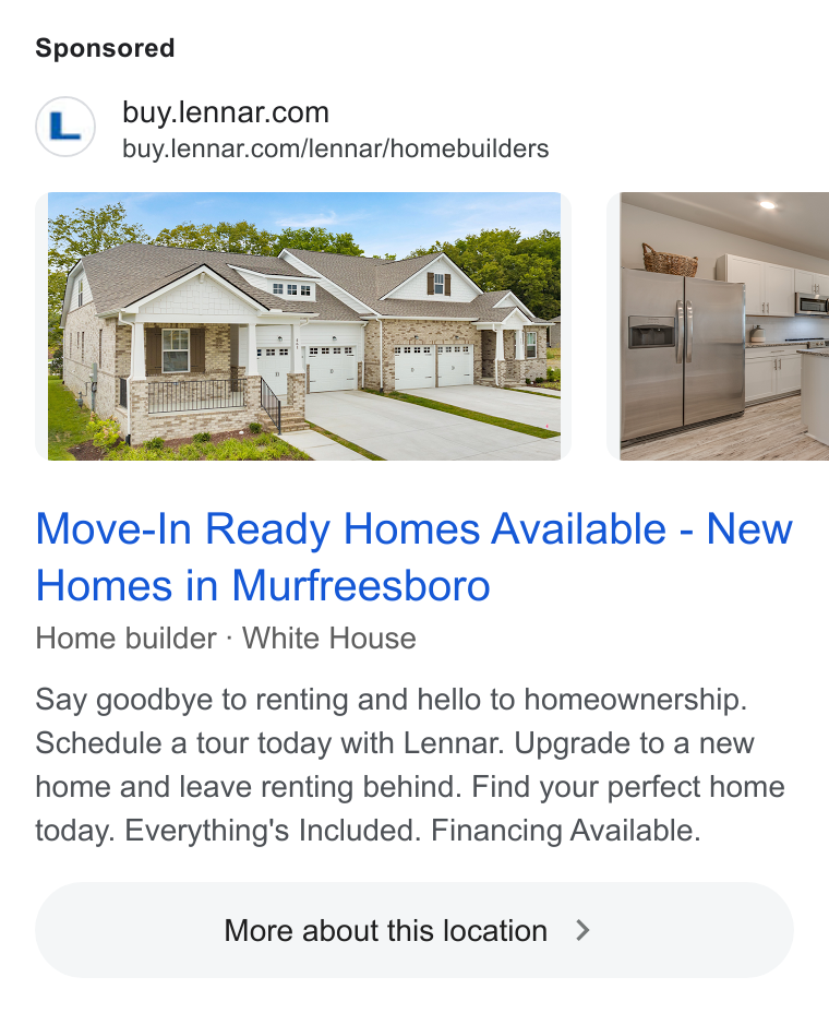 Lennar ad on Google Ads: buy.lennar.com/lennar/homebuilders Move-In Ready Homes Available - New Homes in Murfreesboro Home builder - White House Say goodbye to renting and hello to homeownership. Schedule a tour today with Lennar. Upgrade to a new home and leave renting behind. Find your perfect home today. Everything's Included. Financing Available. More about this location > )