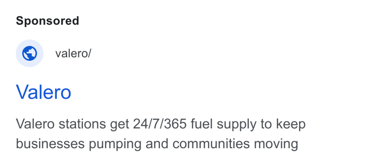 Valero Energy ad on Google Ads: © _valero/ Valero Valero stations get 24/7/365 fuel supply to keep businesses pumping and communities moving