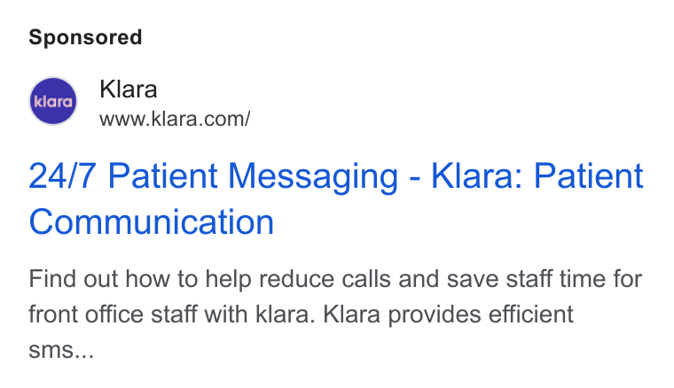 Klara ad on Google Ads: 24/7 Patient Messaging - Klara: Patient Communication Find out how to help reduce calls and save staff time for front office staff with klara. Klara provides efficient sms...