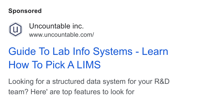 Uncountable ad on Google Ads: Guide To Lab Info Systems - Learn How To Pick ALIMS Looking for a structured data system for your R& D team? Here’ are top features to look for