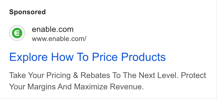 Enable ad on Google Ads: www.enable.com/ Explore How To Price Products Take Your Pricing & Rebates To The Next Level. Protect Your Margins And Maximize Revenue.