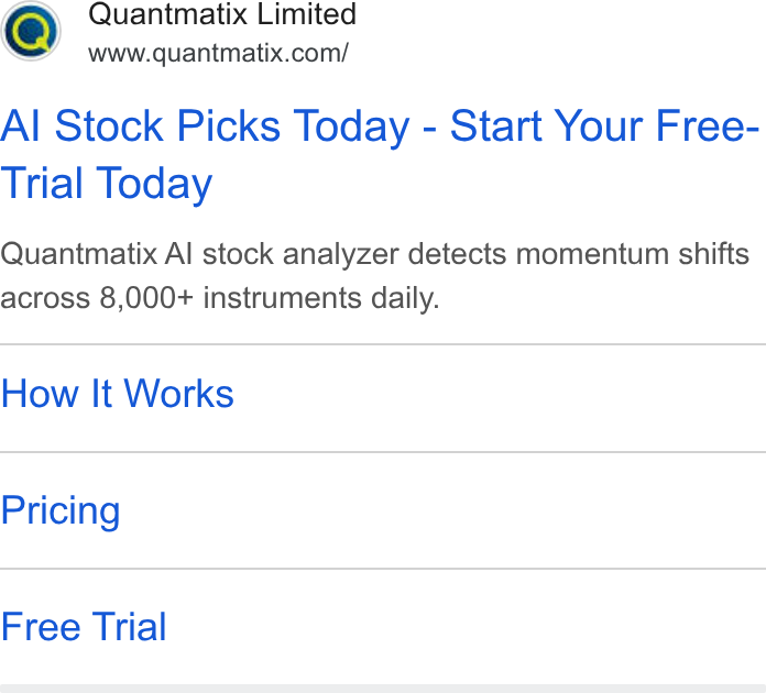 Quantmatix ad on Google Ads: Al Stock Picks Today - Start Your Free- Trial Today Quantmatix Al stock analyzer detects momentum shifts across 8,000+ instruments daily. How It Works Pricing Free Trial