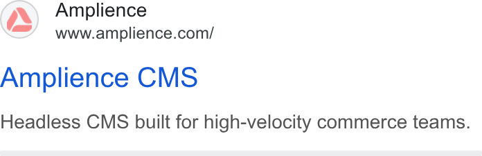 Amplience ad on Google Ads: Amplience CMS Headless CMS built for high-velocity commerce teams.
