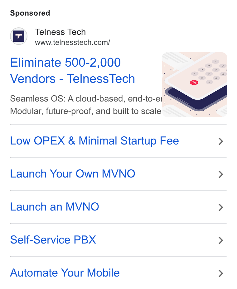 Telness Tech ad on Google Ads: Eliminate 500-2,000 >. Vendors - Telness Tech Seamless OS: A cloud-based, end-to-er: ° Modular, future-proof, and built to scale .. ee. etre Low OPEX & Minimal Startup Fee Launch Your Own MVNO Launch an MVNO Self-Service PBX Automate Your Mobile