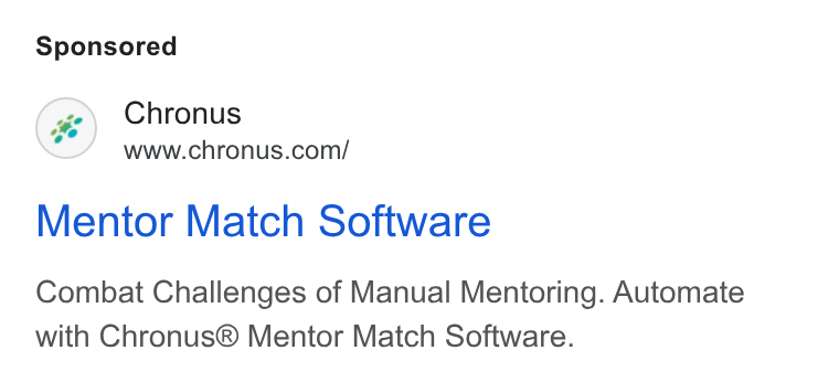 Chronus ad on Google Ads: Mentor Match Software Combat Challenges of Manual Mentoring. Automate with Chronus® Mentor Match Software.