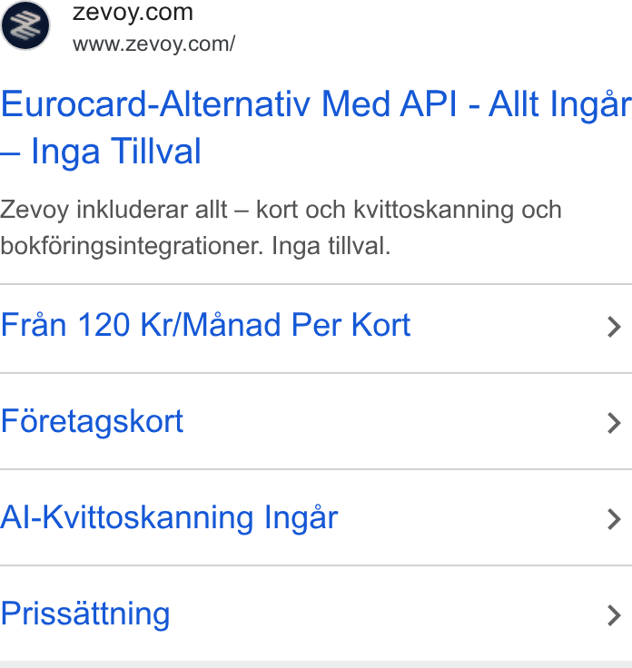 Zevoy ad on Google Ads: www.zevoy.com/ Eurocard-Alternativ Med API - Allt Ingar Inga Tillval Zevoy inkluderar allt — kort och kvittoskanning och bokféringsintegrationer. Inga tillval. Fran 120 Kr/Manad Per Kort > Foretagskort > Al-Kvittoskanning Ingar > Prissattning >