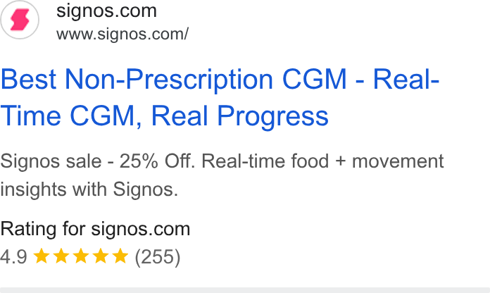 Signos ad on Google Ads: www.signos.com/ Best Non-Prescription CGM - Real- Time CGM, Real Progress Signos sale - 25% Off. Real-time food + movement insights with Signos. Rating for signos.com