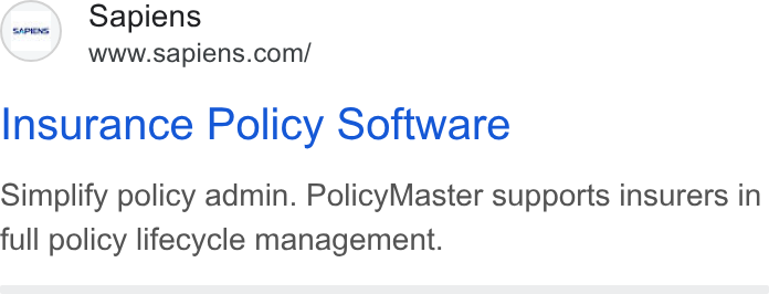 Sapiens ad on Google Ads: Insurance Policy Software Simplify policy admin. Policy Master supports insurers in full policy lifecycle management.