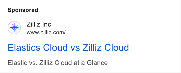 Zilliz ad on Google Ads: Elastics Cloud vs Zilliz Cloud Elastic vs. Zilliz Cloud at a Glance
