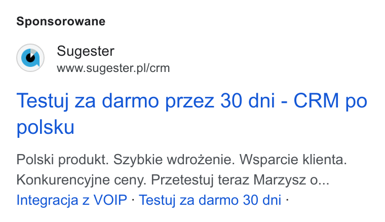 Sugester ad on Google Ads: Sponsorowane Testuj za darmo przez 30 dni - CRM po polsku Polski produkt. Szybkie wdrozenie. Wsparcie klienta. Konkurencyjne ceny. Przetestuj teraz Marzysz o... Integracja z VOIP - Testuj Za darmo 30 dni -