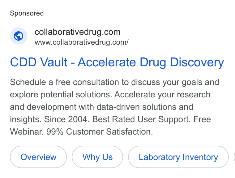 Collaborative Drug Discovery ad on Google Ads: www.collaborativedrug.com/ CDD Vault - Accelerate Drug Discovery Schedule a free consultation to discuss your goals and explore potential solutions. Accelerate your research and development with data-driven solutions and insights. Since 2004. Best Rated User Support. Free Webinar. 99% Customer Satisfaction. Why Us Laboratory Inventory} |