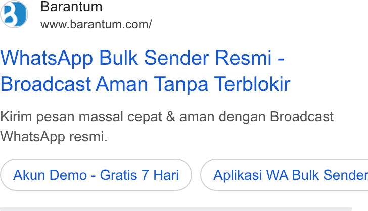 Barantum.com ad on Google Ads: Whats App Bulk Sender Resmi - Broadcast Aman Tanpa Terblokir Kirim pesan massal cepat & aman dengan Broadcast Whats App resmi. Akun Demo - Gratis 7 Hari ) ( Aplikasi WA Bulk Sender