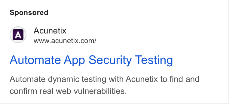 Acunetix ad on Google Ads: Automate App Security Testing Automate dynamic testing with Acunetix to find and confirm real web vulnerabilities.