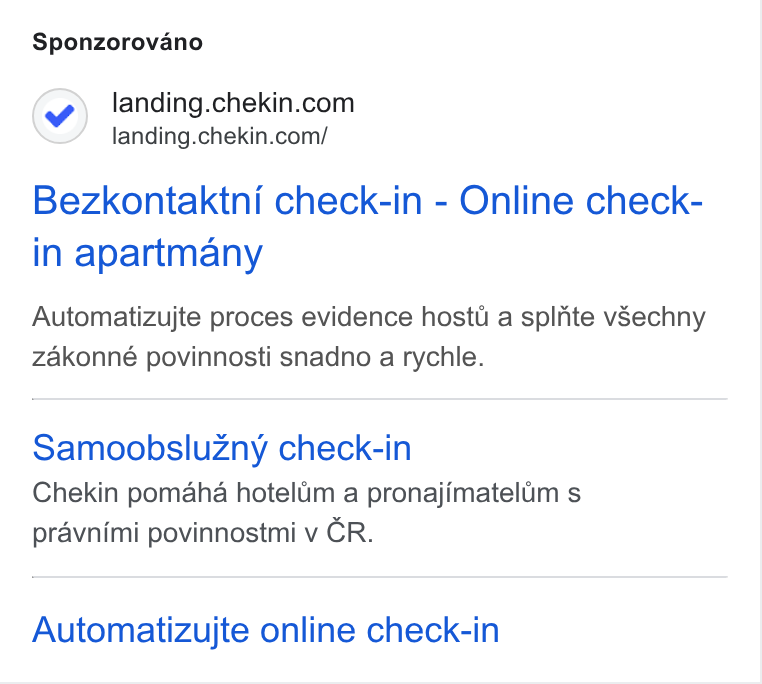 Chekin ad on Google Ads: landing.chekin.com/ Bezkontaktni check-in - Online check- in apartmany Automatizujte proces evidence hostt a splfite v Sechny zakonné povinnosti snadno a rychle. Samoobsluzny check-in Chekin pomaha hotelim a pronajimatelam s pravnimi povinnostmi v CR. Automatizujte online check-in