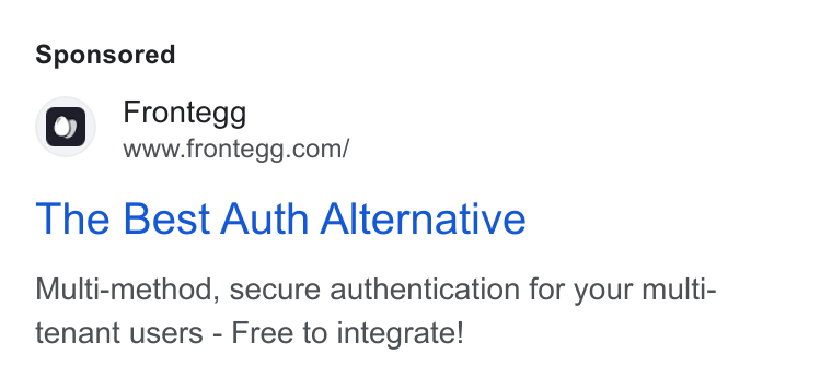 Frontegg ad on Google Ads: The Best Auth Alternative Multi-method, secure authentication for your multi- tenant users - Free to integrate!
