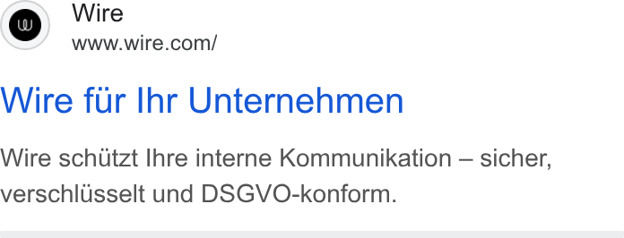 Wire ad on Google Ads: Wire fur Ihr Unternehmen Wire schutzt Ihre interne Kommunikation — sicher, verschlusselt und DSGVO-konform.