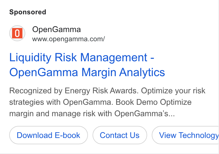 OpenGamma ad on Google Ads: Liquidity Risk Management - Open Gamma Margin Analytics Recognized by Energy Risk Awards. Optimize your risk strategies with Open Gamma. Book Demo Optimize margin and manage risk with Open Gamma’s... Download E-book Contact Us View Technology BC