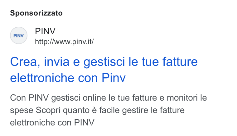 PINV ad on Google Ads: Sponsorizzato Crea, invia e gestisci le tue fatture elettroniche con Pinv Con PINV gestisci online le tue fatture e monitori le spese Scopri quanto é facile gestire le fatture elettroniche con PINV