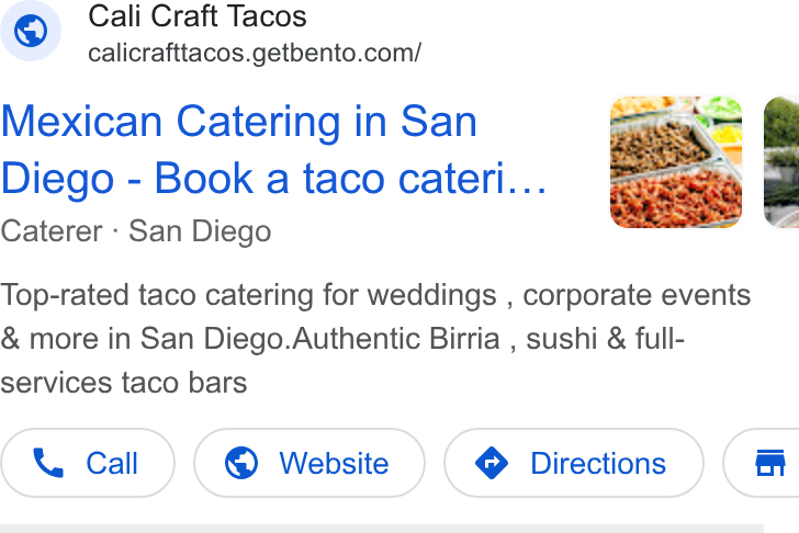 BentoBox ad on Google Ads: Mexican Catering in San Diego - Book a taco cateri... Caterer - San Diego Top-rated taco catering for weddings , corporate events & more in San Diego. Authentic Birria , sushi & full- services taco bars \Y Call © Website ( i