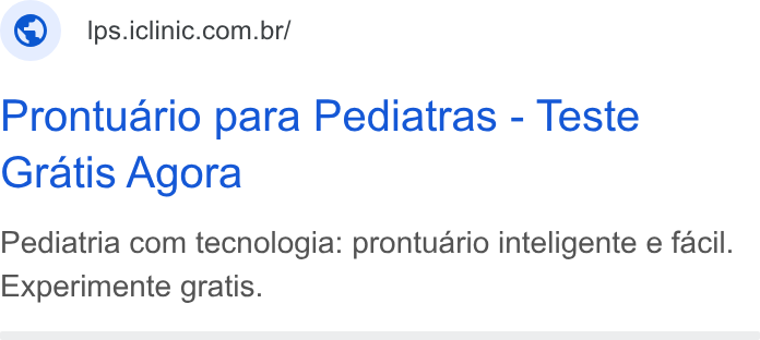 iClinic ad on Google Ads: Prontuario para Pediatras - Teste Gratis Agora Pediatria com tecnologia: prontuario inteligente e facil. Experimente gratis.