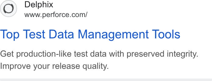 Perforce Software ad on Google Ads: Top Test Data Management Tools Get production-like test data with preserved integrity. Improve your release quality.
