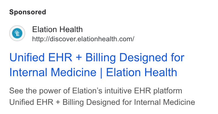 Elation Health ad on Google Ads: Unified EHR + Billing Designed for Internal Medicine | Elation Health See the power of Elation’s intuitive EHR platform Unified EHR + Billing Designed for Internal Medicine