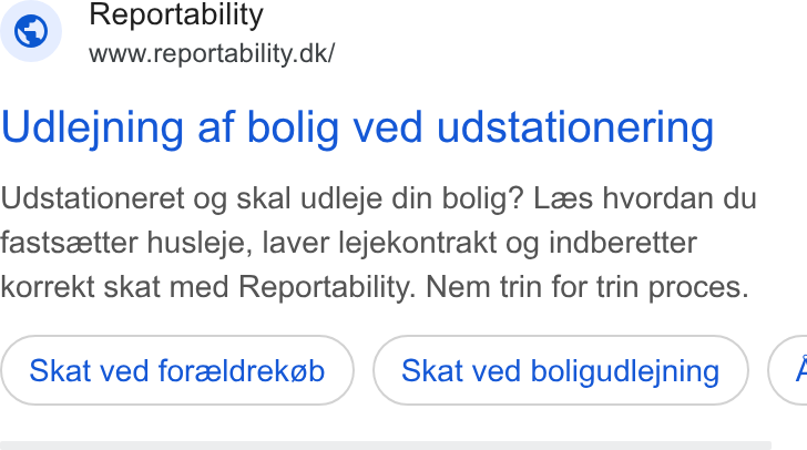 Reportability ad on Google Ads: Udlejning af bolig ved udstationering Udstationeret og skal udleje din bolig? Laes hvordan du fastszetter husleje, laver lejekontrakt og indberetter korrekt skat med Reportability. Nem trin for trin proces. Skat ved foreeldrekgb Skat ved boligudlejning <