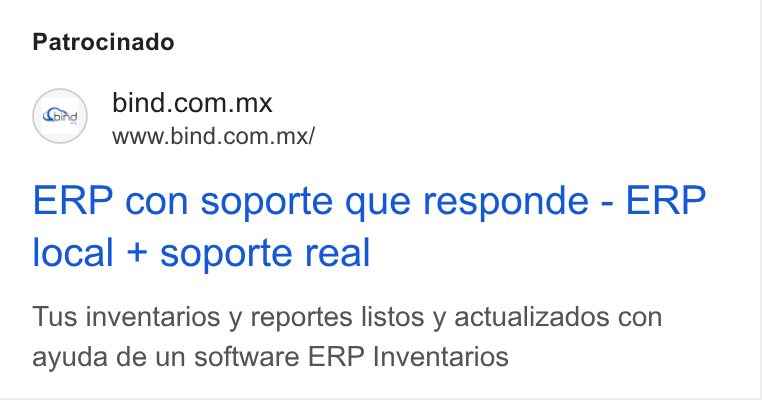 Bind ERP ad on Google Ads: www.bind.com.mx/ ERP con soporte que responde - ERP local + soporte real Tus inventarios y reportes listos y actualizados con ayuda de un software ERP Inventarios