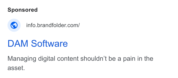 Brandfolder ad on Google Ads: DAM Software Managing digital content shouldn't be a pain in the asset.