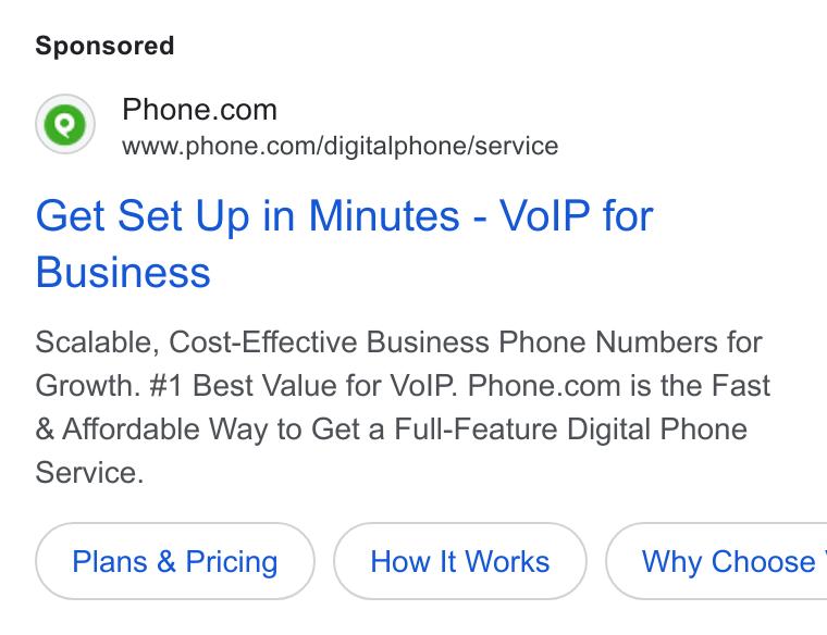 Phone.com ad on Google Ads: www.phone.com/digitalphone/service Get Set Up in Minutes - Vo IP for Business Scalable, Cost-Effective Business Phone Numbers for Growth. #1 Best Value for Vo IP. Phone.com is the Fast Affordable Way to Get a Full-Feature Digital Phone Service. Plans & Pricing How It Works } ( Why Choose