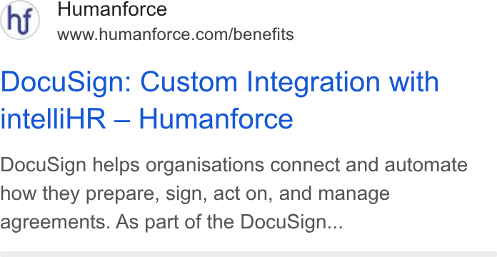 Humanforce ad on Google Ads: Docu Sign: Custom Integration with intelli HR — Humanforce Docu Sign helps organisations connect and automate how they prepare, sign, act on, and manage agreements. As part of the Docu Sign...