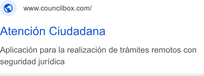 Councilbox ad on Google Ads: Atencion Ciudadana Aplicacion para la realizacion de tramites remotos con seguridad juridica