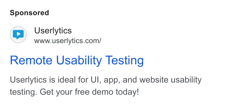 Userlytics ad on Google Ads: Remote Usability Testing Userlytics is ideal for Ul, app, and website usability testing. Get your free demo today!