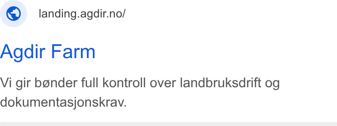 Agdir ad on Google Ads: Agdir Farm Vi gir bander full kontroll over landbruksdrift og dokumentasjonskrav.