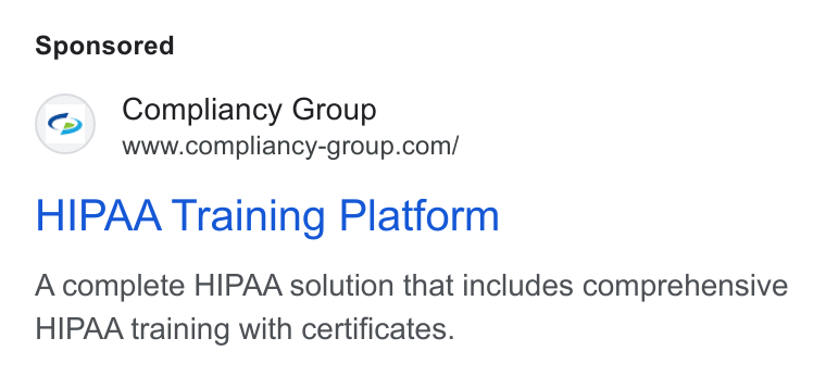 Compliancy Group ad on Google Ads: HIPAA Training Platform A complete HIPAA solution that includes comprehensive HIPAA training with certificates.