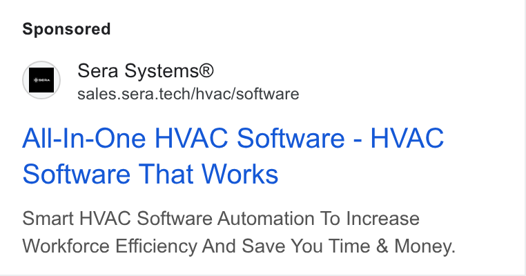 Sera Systems ad on Google Ads: Sera Systems® sales.sera.tech/hvac/software All-In-One HVAC Software - HVAC Software That Works Smart HVAC Software Automation To Increase Workforce Efficiency And Save You Time & Money.